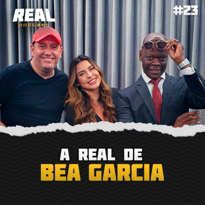 Beatriz Garcia - Real Podcast #06 episode artwork