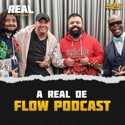 Flow Podcast - Real Podcast #08 episode artwork