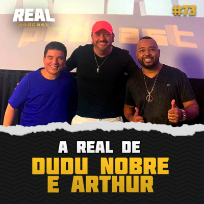 Dudu Nobre e Arthur - Real Podcast #56 episode artwork
