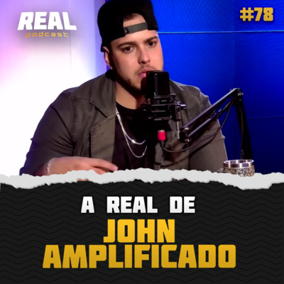 John Amplificado - Real Podcast #61 episode artwork