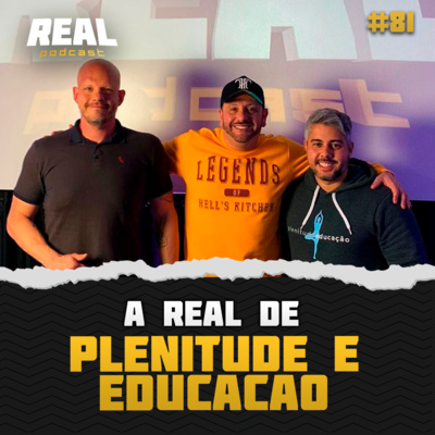 Plenitude e Educação - Real Podcast #64 episode artwork