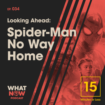 Looking Ahead: Spider-Man No Way Home (15 Minutes or Less)