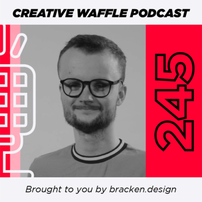 Freelance Illustrator - Ollie Hirst - Creative Waffle Ep. 245