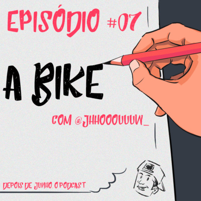 Depois de Junho, o podcast