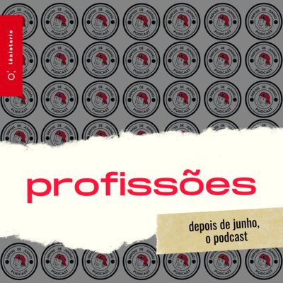 Depois de Junho, o podcast