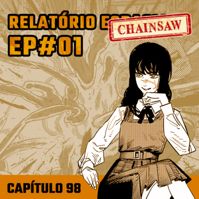 Relatório Chainsaw Man #01 - Capítulo 98: A Ave e a Guerra episode artwork