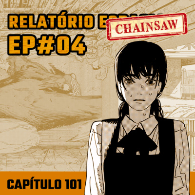 Relatório Chainsaw Man #04 - Capítulo 101: Caçadoras de Demônios Após a Aula episode artwork