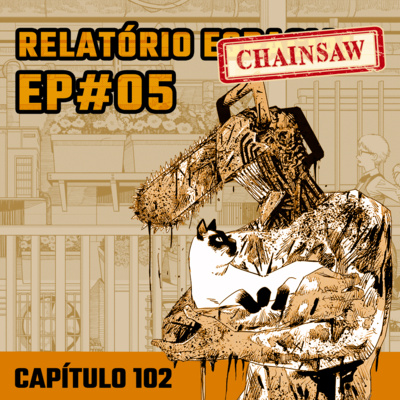 Relatório Chainsaw Man #05 - Capítulo 102: Save The Cat episode artwork