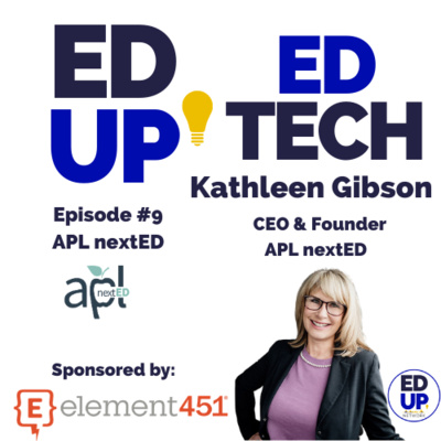 9: Breaking Down Silos & Bringing Academic Teams Together with Kathy Gibson CEO and Founder of APL NextED