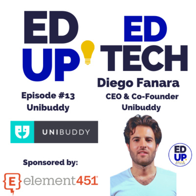 13: Creating Connections and Increasing Peer-to-Peer Engagement with Unibuddy, Diego Fanara, CEO Unibuddy