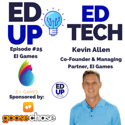 25: Emotional Intelligence and Gamification with Kevin Allen, CEO and Found of EI Games