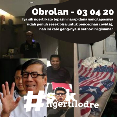 07 - KORUPTOR BISA IKUTAN BEBAS JUGA NIH, LAYAK GAK?