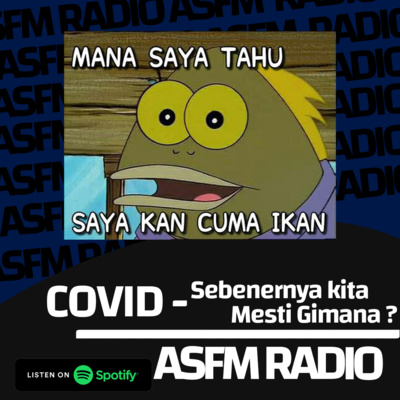 ASFM - JADI SEKARANG KITA MESTI GIMANA YA?