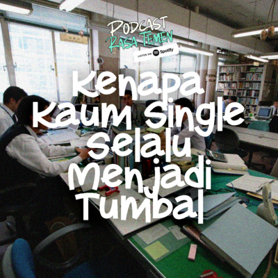 Kenapa Kaum Single Selalu Menjadi Tumbal?