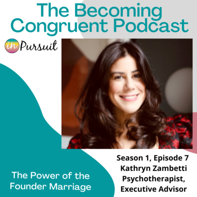 Ep. 7 The Power of the Founder Marriage with Kathryn Zambetti