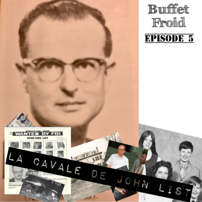 Buffet Froid - S. 01 Ép. 05 : La Cavale de John List