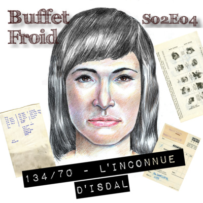 Buffet Froid - S. 02 Ép. 04 - Dossier 134-70 - L'Inconnue d'Isdal 