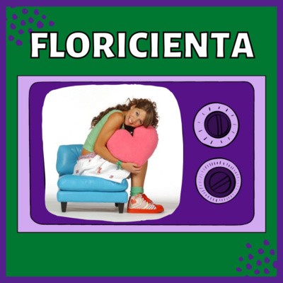 16 - FLORICIENTA - con Galia Moldavsky @galiamoldavsky