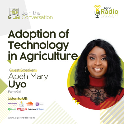 Tough Talk : Adoption of Technology in Agriculture with Apeh Mary Uyo