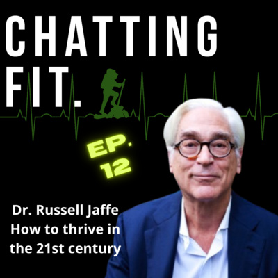 12. How to thrive in the 21st century - Dr. Russell Jaffe