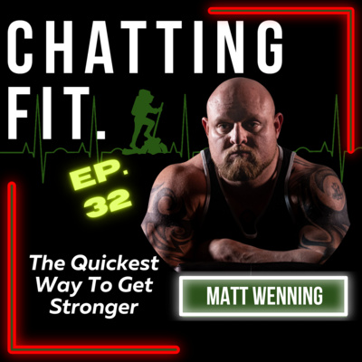 32. Matt Wenning | Elite Strength Coach - Strength, Patience & Mindset