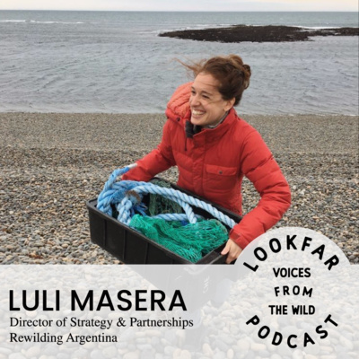 Luli Masera - Rewilding in Argentina 