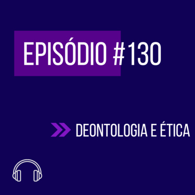 #130 - ÉTICA (VI UNIFICADO) episode artwork