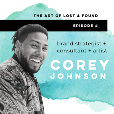 #6 How a Near-Death Experience Leveled Up a Creative Business & Helped Launch a Music Career | Corey Johnson