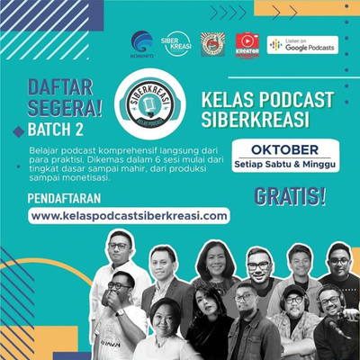 Sedikit Cerita Tentang Kelas Podcast Siberkreasi Batch 2