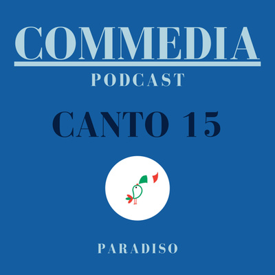 Commedia | Canto quindicesimo | Paradiso