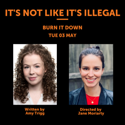 Episode 29 - Amy Trigg and Jane Moriarty - Burn It Down