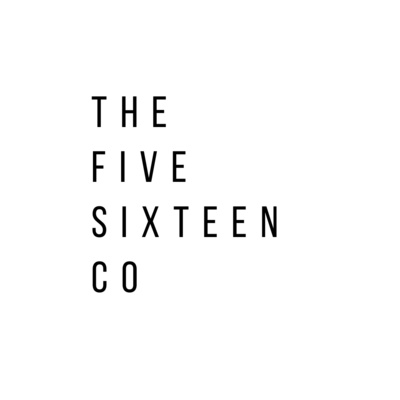 Welcome to the Five Sixteen Co. Podcast