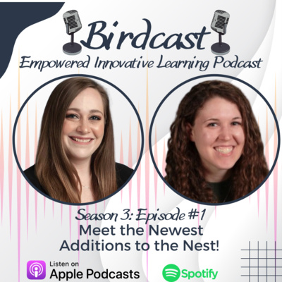 Bird-Cast! Empowered, Innovative Learning