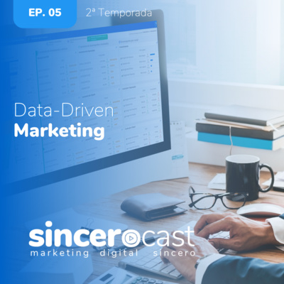 SinceroCast Ep5 – Data-Driven Marketing