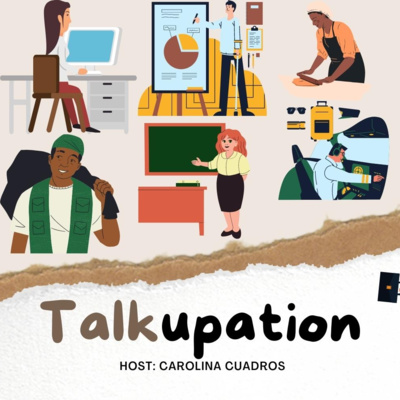 Talkupation Ep. 5: Introducing an Entrepreneur