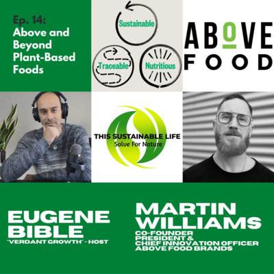 Above and Beyond Plant-Based Foods w/ Martin Williams