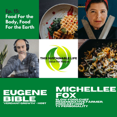 Food For The Body, Food For The Earth w/ Michellee Fox
