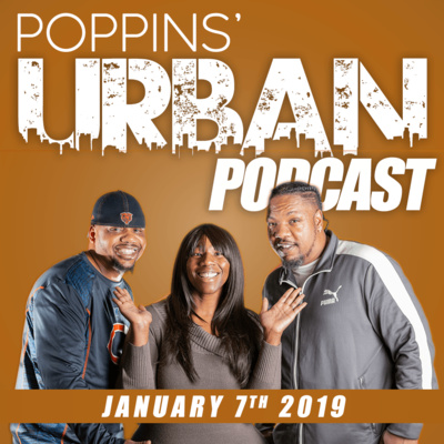 Poppins Urban Podcast - Episode 7: R. Kelly Drama