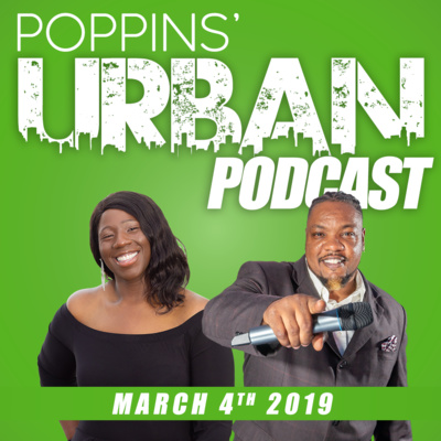 Poppins Urban Podcast - Episode 10: And Karma’s a Bitch