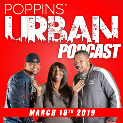 Poppins Urban Podcast - Episode 11: Jussie Smollett - Innocent or NOT?