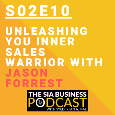 ⤴️Unleashing Your Inner Sales Warrior With Jason Forrest