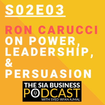 🏋️‍♀️Ron Carucci on Power, Leadership, and Persuasion [S02E03]