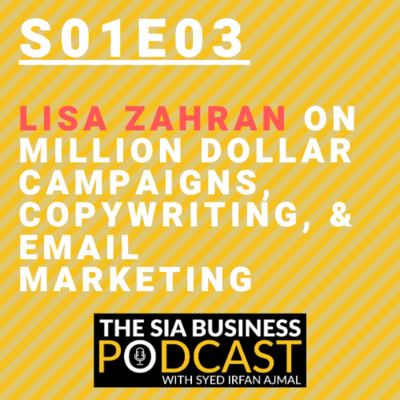 Lisa Zahran on Million Dollar Campaigns, Copywriting, & Email Marketing [S01E03]