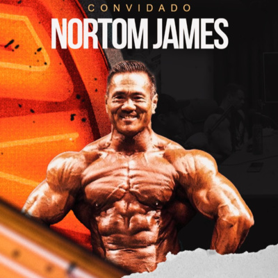 NORTOM JAMES - O SAMURAI DO BODYBUILDING! episode artwork