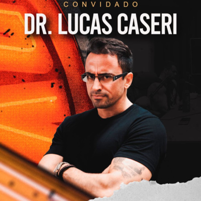 DR. LUCAS CASERI - REVOLUÇÃO ANABÓLICA! episode artwork