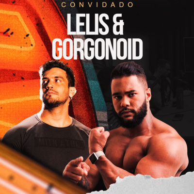 LELIS E GORGONOID - O NOVO COACH, PROTOCOLO DA BARRINHA! episode artwork
