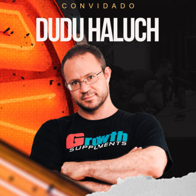 DUDU HALUCH - O QUE NÃO TE CONTAM SOBRE O USO DE ESTERÓIDES! episode artwork