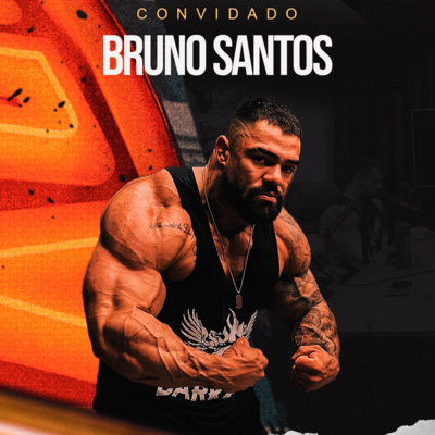 BRUNO SANTOS - A NOVA FASE DO MONSTRO episode artwork