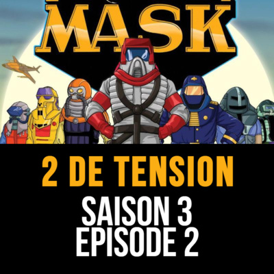2 de Tension, Saison 3 épisode 2