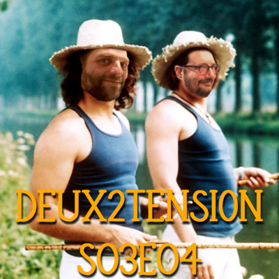 DEUX DE TENSION, SAISON 3, EPISODE 4